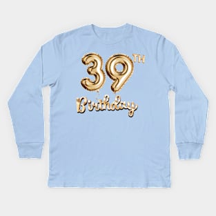 39th Birthday Gifts - Party Balloons Gold Kids Long Sleeve T-Shirt